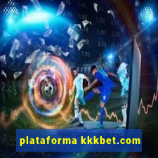 plataforma kkkbet.com